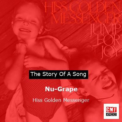 Nu-Grape – Hiss Golden Messenger