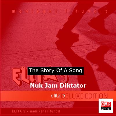 Nuk Jam Diktator – elita 5