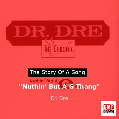 “Nuthin’ But A G Thang” – Dr. Dre