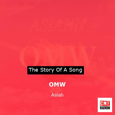 OMW – Asiah