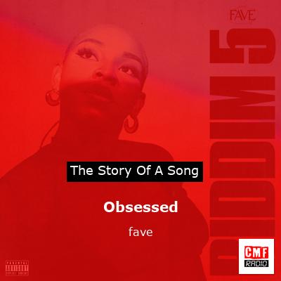 Obsessed – fave