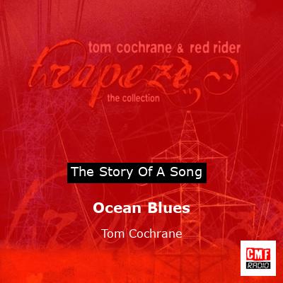 Ocean Blues – Tom Cochrane