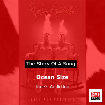 Ocean Size – Jane’s Addiction