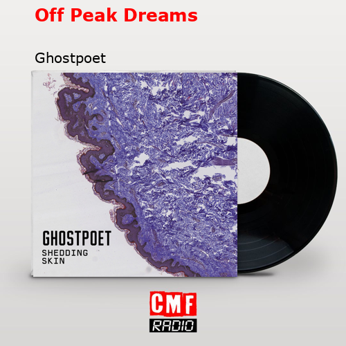 Off Peak Dreams – Ghostpoet