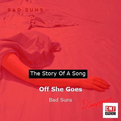 Off She Goes – Bad Suns