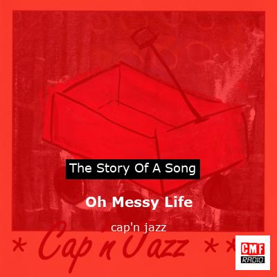 final cover Oh Messy Life capn jazz
