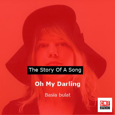 Oh My Darling – Basia bulat