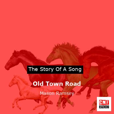 Old Town Road – Mason Ramsey