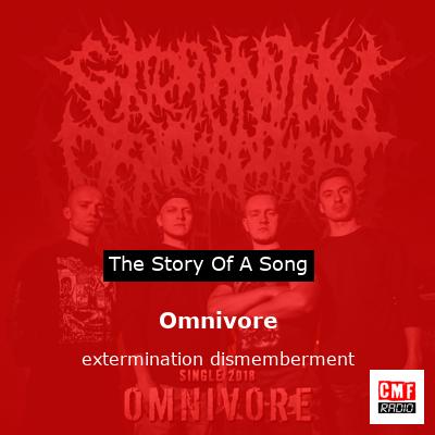 Omnivore – extermination dismemberment