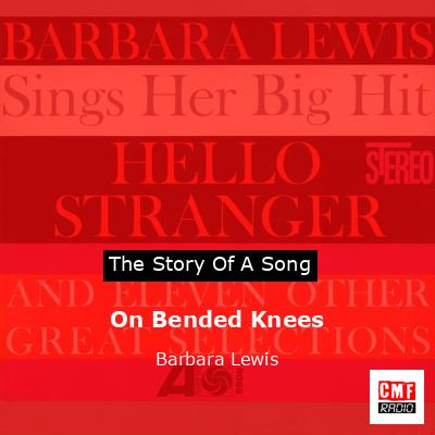 On Bended Knees – Barbara Lewis