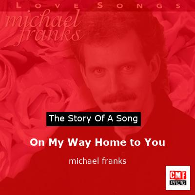 On My Way Home to You – michael franks