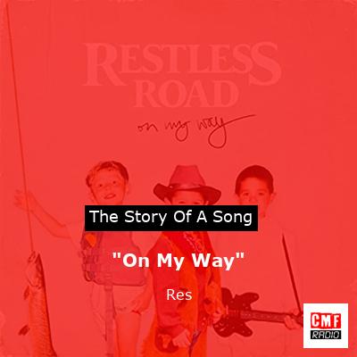 “On My Way” – Res