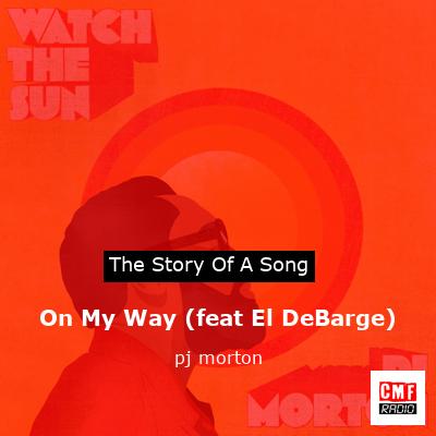 On My Way (feat El DeBarge) – pj morton