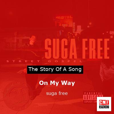 On My Way – suga free