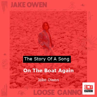 On The Boat Again – Jake Owen
