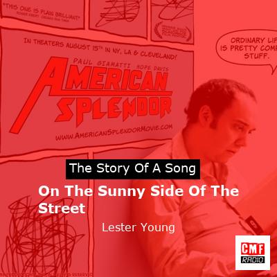 On The Sunny Side Of The Street – Lester Young