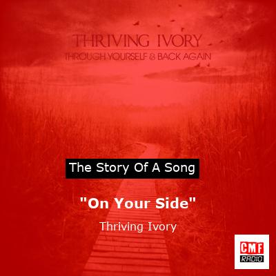 “On Your Side” – Thriving Ivory