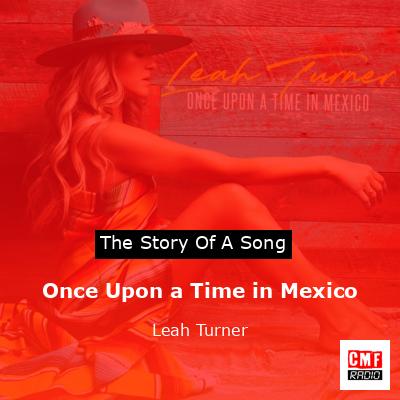 final cover Once Upon a Time in Mexico Leah Turner