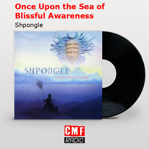 final cover Once Upon the Sea of Blissful Awareness Shpongle