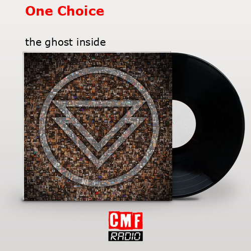 One Choice – the ghost inside