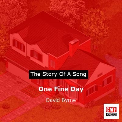 One Fine Day – David Byrne