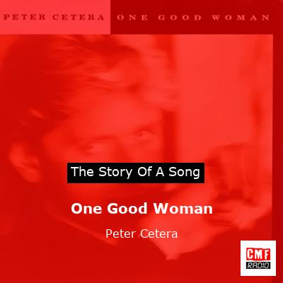 One Good Woman – Peter Cetera