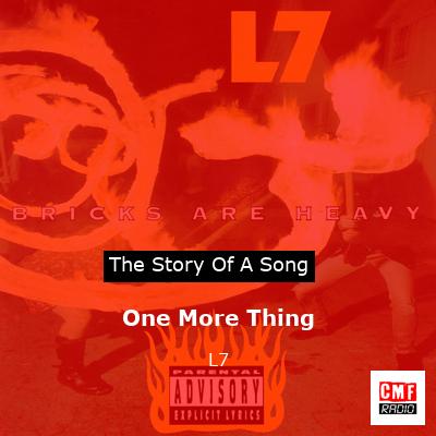 One More Thing – L7