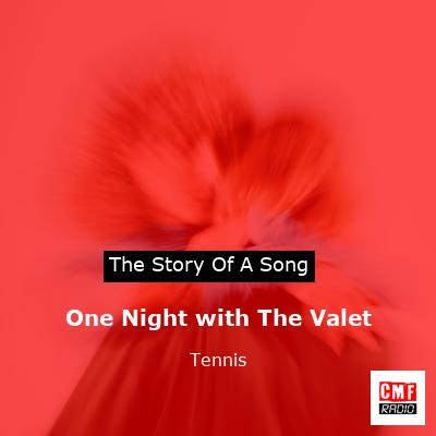 One Night with The Valet – Tennis