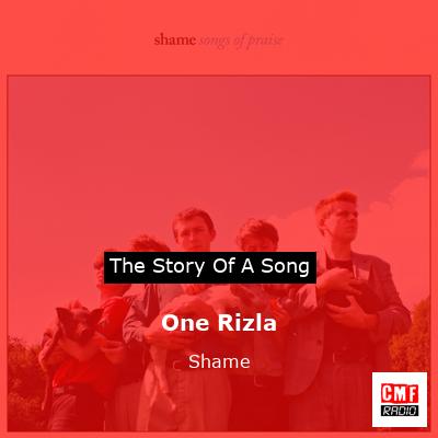One Rizla – Shame