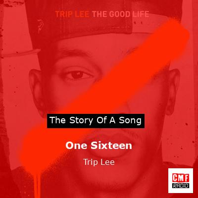 One Sixteen – Trip Lee
