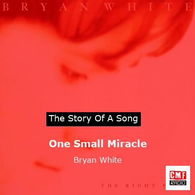 One Small Miracle – Bryan White