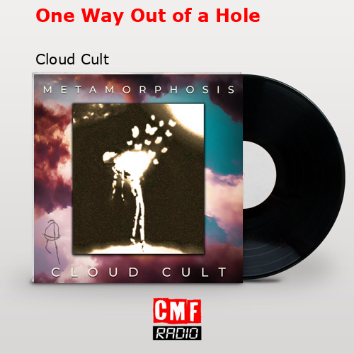 One Way Out of a Hole – Cloud Cult
