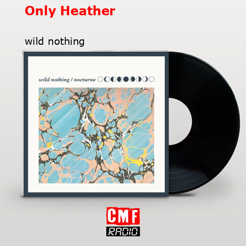 Only Heather – wild nothing