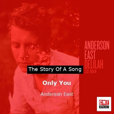 Only You – Anderson East