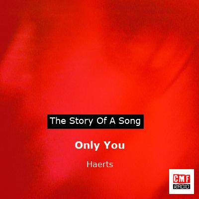 Only You – Haerts