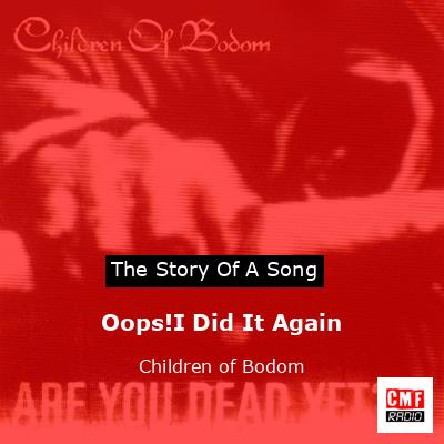 Oops!I Did It Again – Children of Bodom