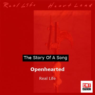Openhearted – Real Life