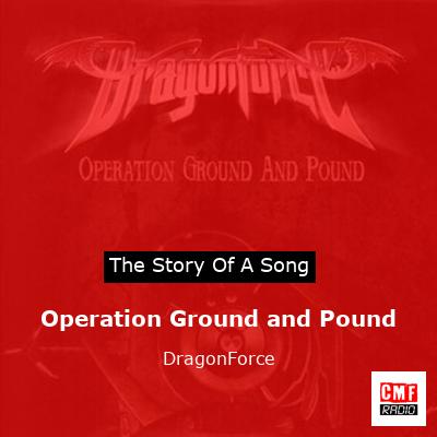 Operation Ground and Pound – DragonForce