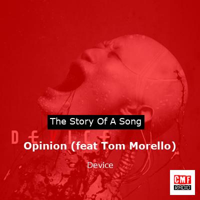 Opinion (feat Tom Morello) – Device