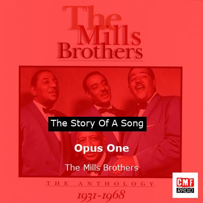 Opus One – The Mills Brothers