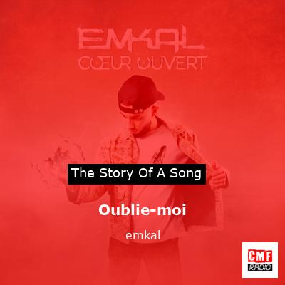 Oublie-moi – emkal