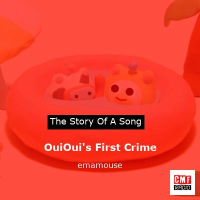 OuiOui’s First Crime – emamouse