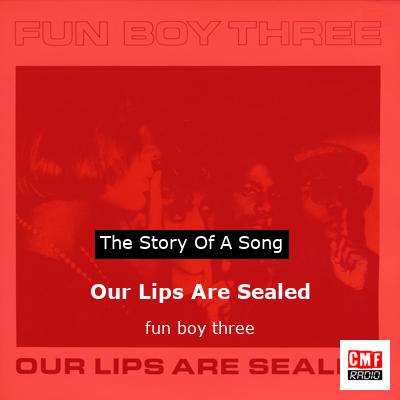 Our Lips Are Sealed – fun boy three