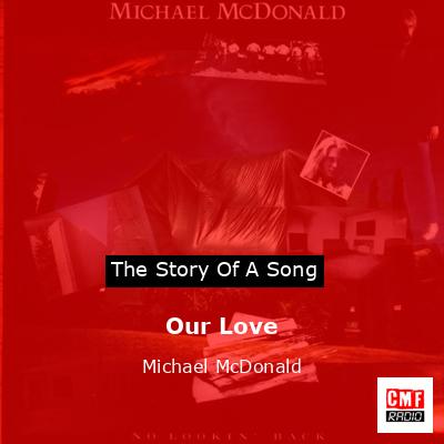 Our Love – Michael McDonald