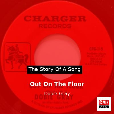 Out On The Floor – Dobie Gray