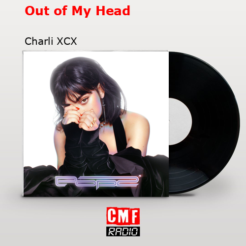 final cover Out of My Head Charli XCX