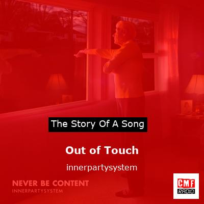 Out of Touch – innerpartysystem