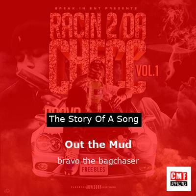 Out the Mud – bravo the bagchaser