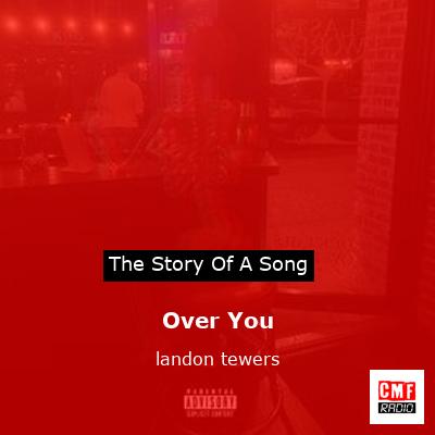 Over You – landon tewers