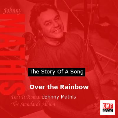 Over the Rainbow – Johnny Mathis